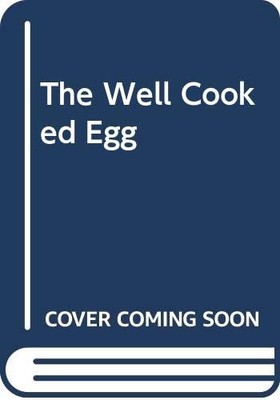 The Well Cooked Egg, Carr, Ann