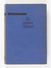 Die goldenen Schlüssel. Roman. Rumpff, H. L.: