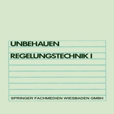 Regelungstechnik I Klassische Verfahren zur Analyse und Synthese