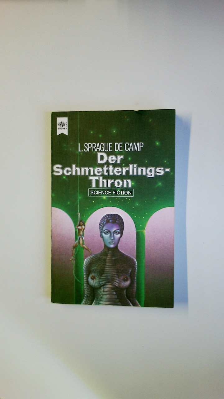 63946 L. Sprague De Camp DER SCHMETTERLINGSTHRON Fantasy-Roman - De Camp, L. Sprague
