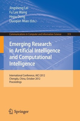 Emerging Research in Artificial Intelligence and Computational Intelligence Jing
