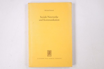 30716 Michael Schenk SOZIALE NETZWERKE UND KOMMUNIKATION