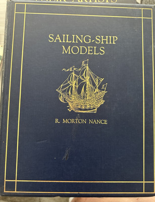 1924 Sailing - Ship Models Hardcover Book 1139 Of 1700 R. Morton Nance