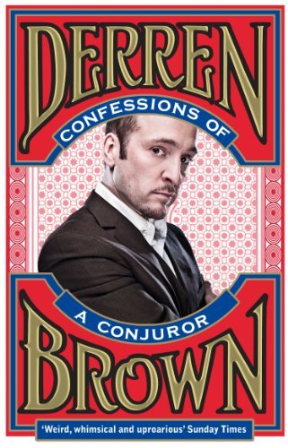 Confessions of a Conjuror,Derren Brown- 9781905026593