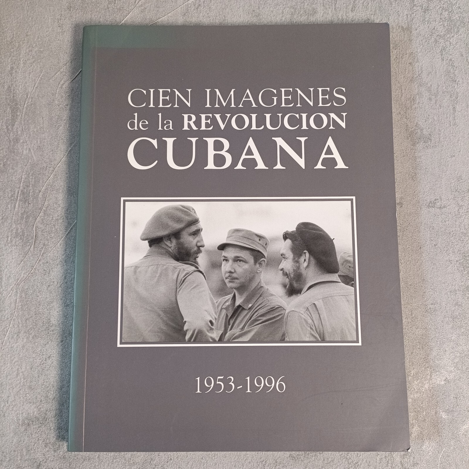Cien Imagenes de la Revolucion Cubana 1953-1996 Fidel Castro Che Guevara Cuba #