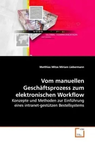 Matthias Mitze | Vom Manuellen GeschäFtsprozess Zum Elektronischen Workflow-image