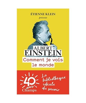 Comment je vois le monde [Champs sciences], Einstein, Albert