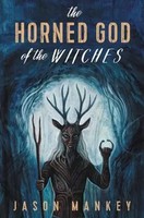 Jason Mankey | The Horned God Of The Witches | Taschenbuch | Englisch (2021)