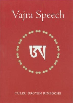 Vajra Speech: A Commentary on The Quintessence of Spiritual Practice, The Direct