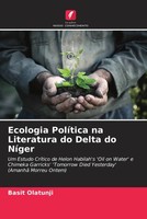 Basit Olatunji | Ecologia PolíTica Na Literatura Do Delta Do NíGer | Taschenbuch