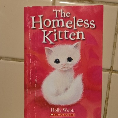 Scholastic Inc. The Homeless Kitten Holly Webb Paperback Illustrated 2018