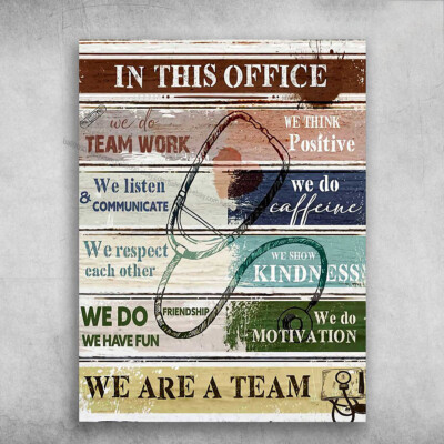 Doctor Poster - In This Office, We Do Team Work, We Listen And Communicate