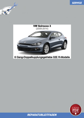 Download PDF VW Scirocco 3 R-Modelle 2008-2014 Reparaturleitfaden 6 Gang Do...