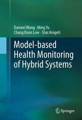 Model-based Health Monitoring of Hybrid Systems Danwei Wang (u. a.) Taschenbuch
