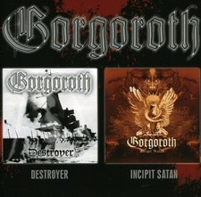 CD GORGOROTH DESTROYER INCIPIT SATAN BRAND NEW SEALED