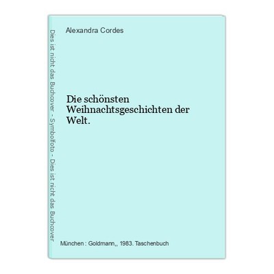 Die schönsten Weihnachtsgeschichten der Welt. Cordes, Alexandra: