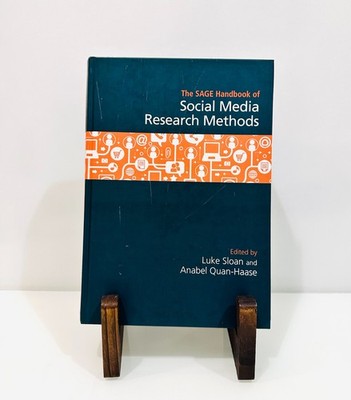 The SAGE Handbook of Social Media Research Methods (HC, 2017) Sloan & Quan-Haase