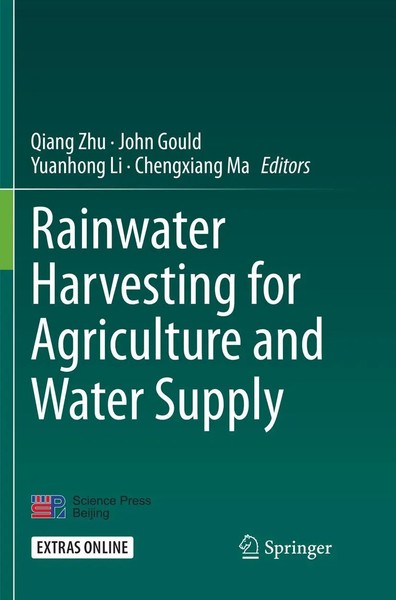 Qiang Zhu (U. A.) | Rainwater Harvesting For Agriculture And Water Supply | Buch-image