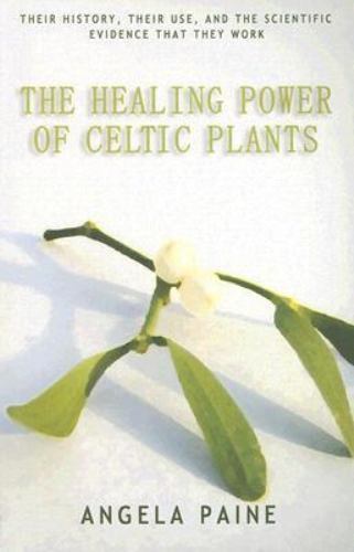 Healing Power of Celtic Plants Paine Paperback John Hunt 9781905047628 - Image 7