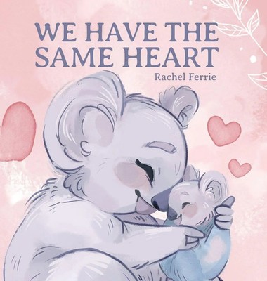 We Have the Same Heart | Rachel Ferrie | Buch | Englisch | 2023