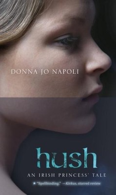 Hush : An Irish Princess' Tale Mass Market Paperbound Donna Jo Na
