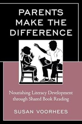 Parents Make the Difference: Nourishing Literacy Development through Shared Book