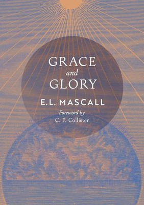 E. L. Mascall (u. a.) | Grace and Glory | Taschenbuch | Englisch (2025)