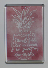 BE A PINEAPPLE STAND TALL WEAR A CROWN & BE SWEET ❤ EXTRA LARGE FRIDGE MAGNET ❤️