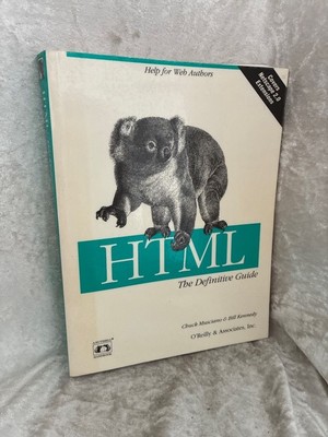 HTML: The Definitive Guide (A nutshell handbook) Musciano, Chuck and Bill Kenned