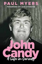 John Candy: A Life in Comedy - Hardcover, by Myers Paul - Very Good u