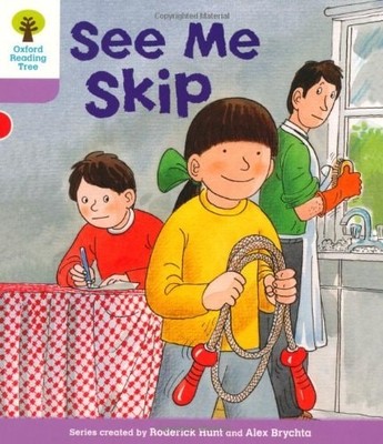 Oxford Reading Tree: Level 1+: More First Sentences C: See Me Skip (Oxford Readi