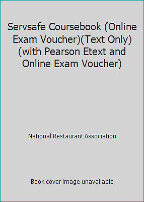 Servsafe Coursebook (Online Exam Voucher)(Text Only) (with Pearson Etext and...