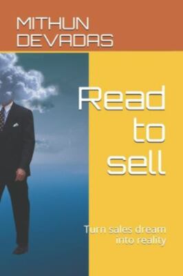 Read to Sell: Turn Sales Dream Into Reality by Devadas, Mithun, Brand New, Fr...