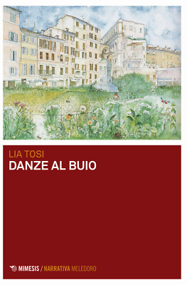 Danze al buio - Tosi Lia