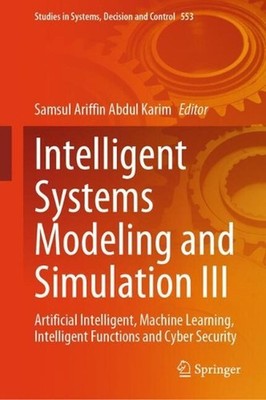 Intelligent Systems Modeling and Simulation III: Artificial Intelligent, Machine