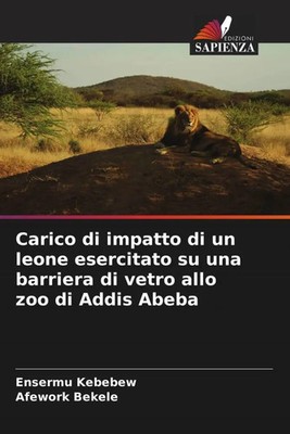 Carico di impatto di un leone esercitato su una barriera di vetro allo zoo di...