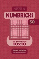 Sudoku Numbricks - 200 Normal Puzzles 10x10 (Volume 30) by Dart Veider