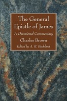 Charles Brown | The General Epistle Of James | Buch | Englisch (2021) | Gebunden