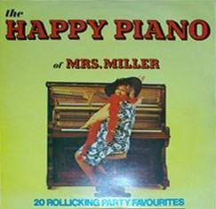 Mrs. Miller  - The Happy Piano Of Mrs. Miller   20 Rollicking Party Favourite...