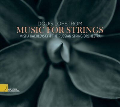 Doug Lofstrom Doug Lofstrom: Music for Strings (CD) Album