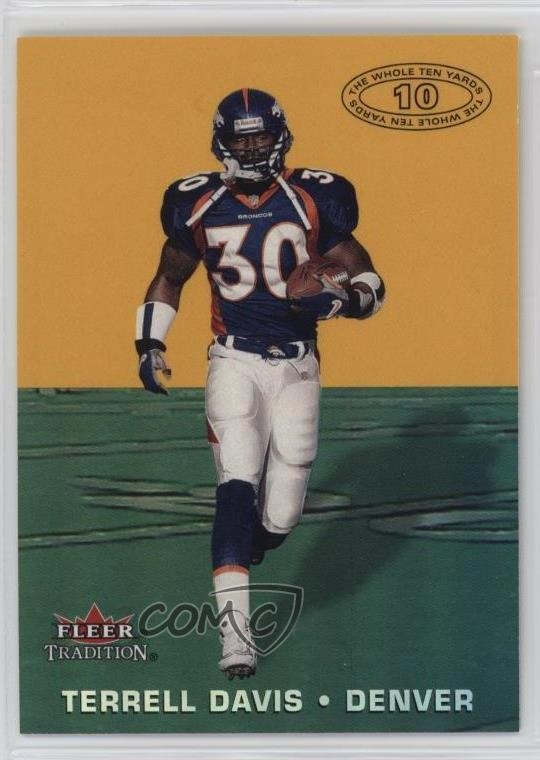 2000 Fleer Tradition The Whole Ten Yards Terrell Davis #13TY HOF 6o3