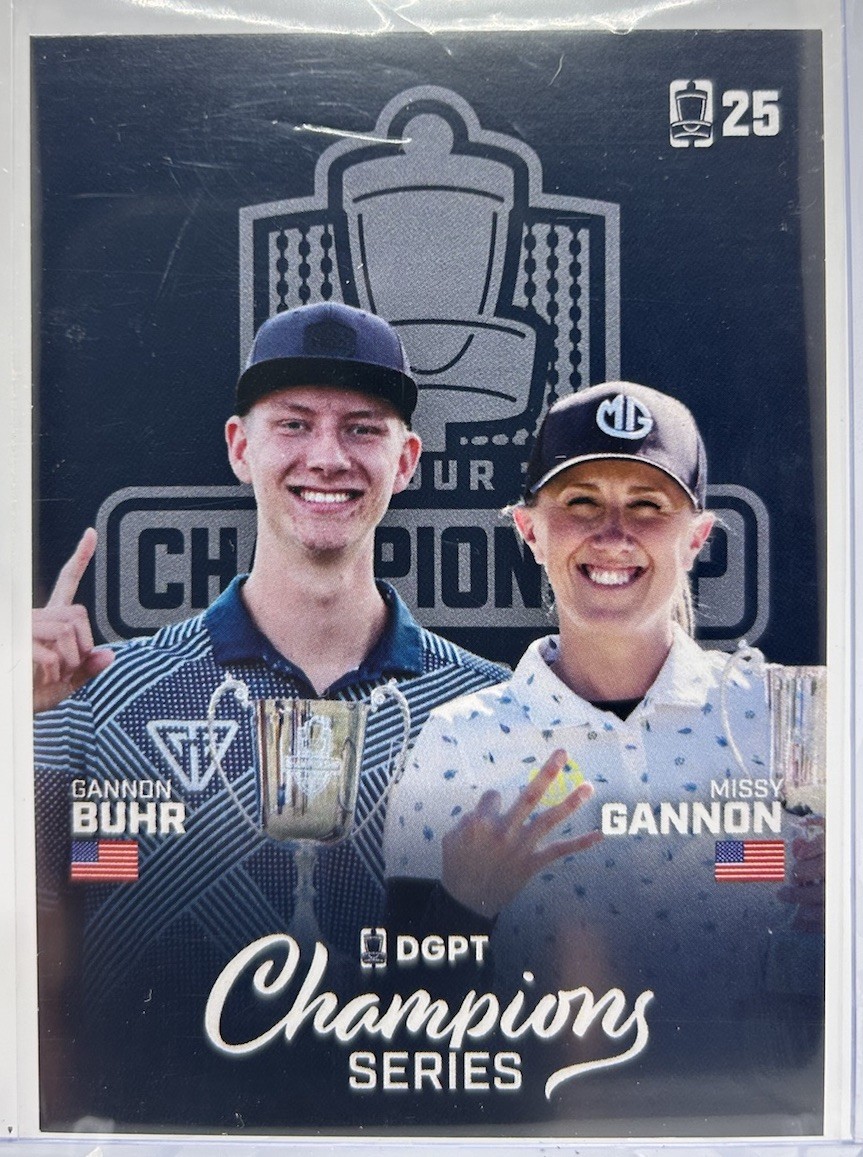 2025 DGPT Gannon Buhr Missy Gannon Champion Series CH 18 Disc Golf Card