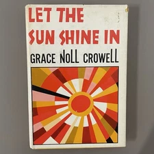 Let the Sun Shine In (1959) Grace Noll Crowell