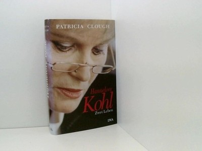 Hannelore Kohl - Zwei Leben zwei Leben Patricia Clough und Peter Torberg: