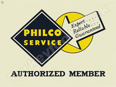 Philco Service Authorized Member 9'' x 12'' Metal Sign
