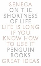 On the Shortness of Life by Seneca