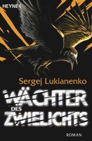 WäChter Des Zwielichts | Sergej Lukianenko | Roman | Taschenbuch | WäChter-Serie