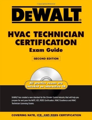 DEWALT HVAC TECHNICIAN CERTIFICATION EXAM GUIDE (DEWALT By Norm Christopherson