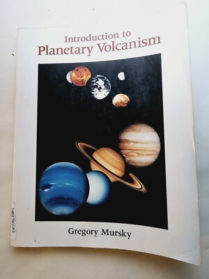 Introduction to Planetary Volcanism by Gregory Mursky -Space Exploration Science