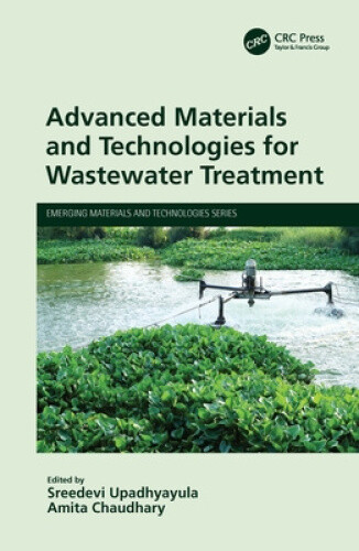 Advanced Materials and Technologies for Wastewater Treatment (Emerging